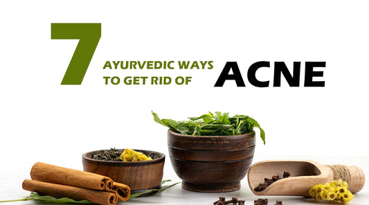 7 Ayurvedic Ways to Get Rid of Acne